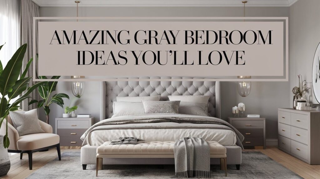 Amazing Gray Bedroom Ideas