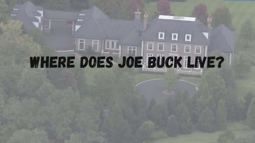 Where Does Joe Buck Live? Where Does Joe Buck Live