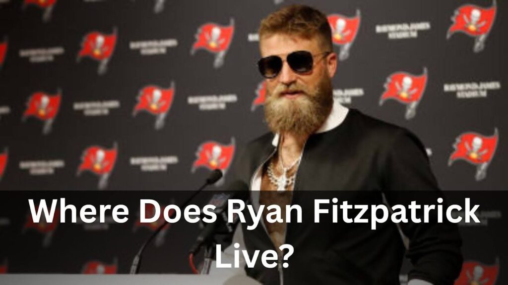 Where Does Ryan Fitzpatrick Live